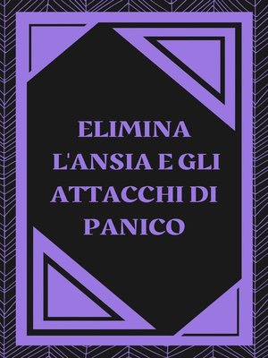 cover image of ELIMINA L'ANSIA E GLI ATTACCHI DI PANICO